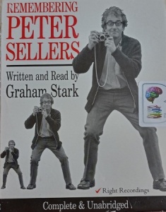 Remembering Peter Sellers written by Graham Stark performed by Graham Stark on Cassette (Unabridged)